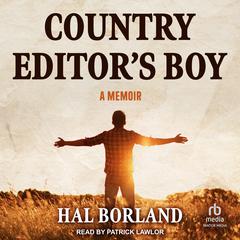 Country Editor's Boy by Hal Borland audiobook