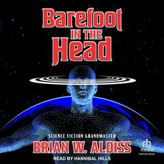 Barefoot In The Head by Brian W. Aldiss audiobook