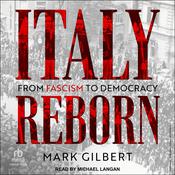 Italy Reborn by  Mark Gilbert audiobook