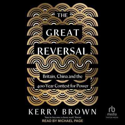 The Great Reversal by Kerry Brown audiobook