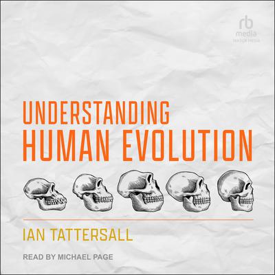 Understanding Human Evolution by Ian Tattersall audiobook