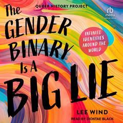 The Gender Binary is a Big Lie by Lee Wind audiobook