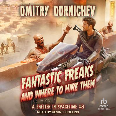 Fantastic Freaks and Where to Hire Them by Dmitry Dornichev audiobook