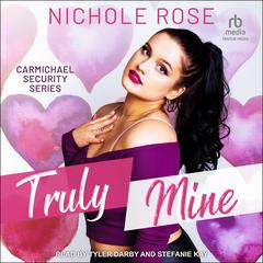 Truly Mine by Nichole Rose audiobook