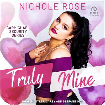 Truly Mine by Nichole Rose audiobook