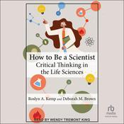 How to Be a Scientist by  Deborah M. Brown audiobook
