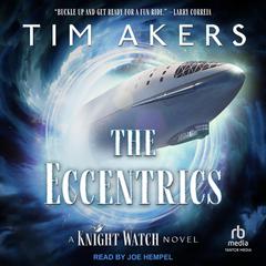 The Eccentrics by Tim Akers audiobook