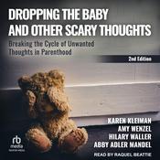 Dropping the Baby and Other Scary Thoughts by  Karen R. Kleiman, MSW, LCSW audiobook
