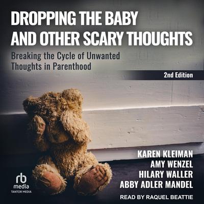 Dropping the Baby and Other Scary Thoughts by Karen R. Kleiman, MSW, LCSW audiobook