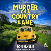 MURDER ON A COUNTRY LANE by  Jon Harris audiobook