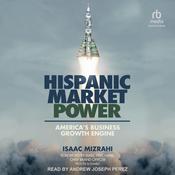 Hispanic Market Power by  Isaac Mizrahi audiobook