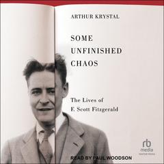Some Unfinished Chaos by Arthur Krystal audiobook