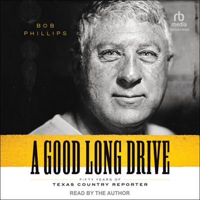 A Good Long Drive by Bob Phillips audiobook