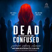 Dead Confused by  Jordaina Sydney Robinson audiobook