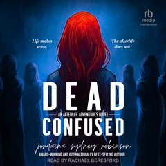 Dead Confused by Jordaina Sydney Robinson audiobook