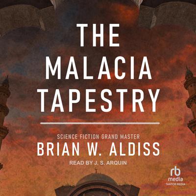 Malacia Tapestry by Brian W. Aldiss audiobook