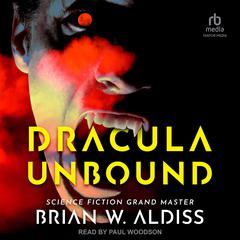 Dracula Unbound by Brian W. Aldiss audiobook