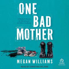 One Bad Mother by Megan Williams audiobook