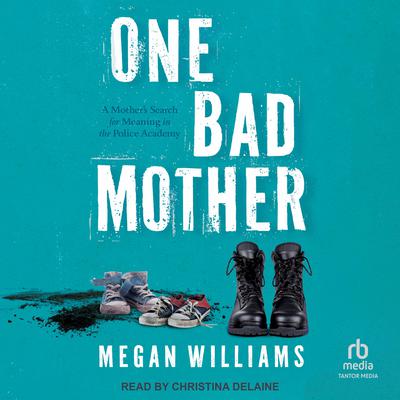 One Bad Mother by Megan Williams audiobook