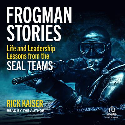 Frogman Stories by Rick Kaiser audiobook