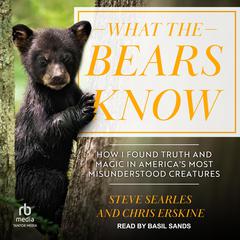 What the Bears Know by Steve Searles audiobook