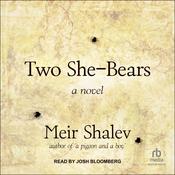 Two She-Bears by  Meir Shalev audiobook