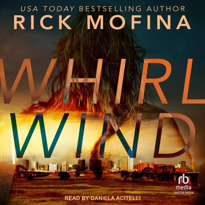 Whirlwind by Rick Mofina audiobook