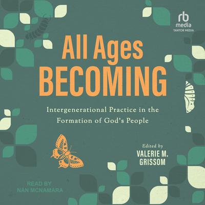 All Ages Becoming by Valerie M. Grissom audiobook
