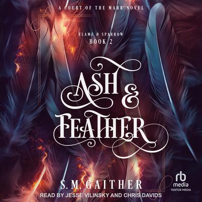 Ash and Feather by S.M. Gaither audiobook