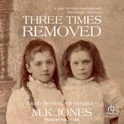 Three Times Removed by  M. K. Jones audiobook
