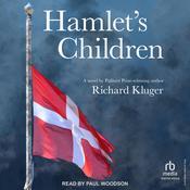 Hamlet's Children by  Richard Kluger audiobook