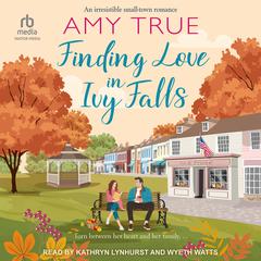 Finding Love in Ivy Falls by Amy True audiobook