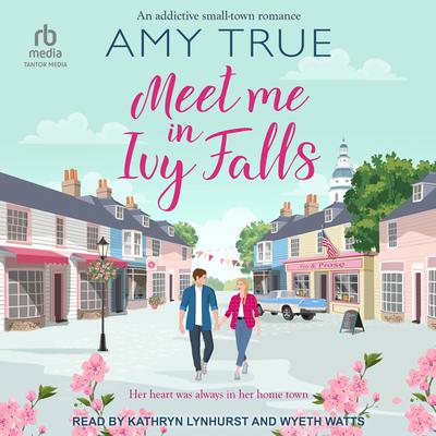 Meet Me in Ivy Falls by Amy True audiobook