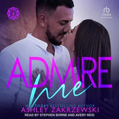 Admire Me by Ashley Zakrzewski audiobook