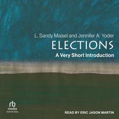 Elections by L. Sandy Maisel audiobook