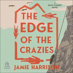 The Edge of the Crazies by Jamie Harrison audiobook