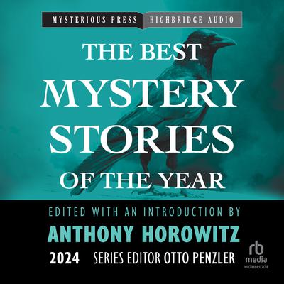 The Mysterious Bookshop Presents the Best Mystery Stories of the Year: 2024 by Anthony Horowitz audiobook