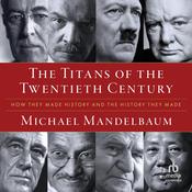 The Titans of the Twentieth Century by  Michael Mandelbaum audiobook
