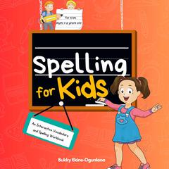Spelling for Kids by Bukky Ekine-Ogunlana audiobook