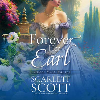 Forever Her Earl by Scarlett Scott audiobook