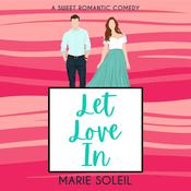 Let Love In by  Marie Soleil audiobook