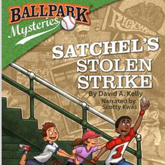 Satchel's Stolen Strike by David A. Kelly audiobook