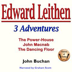Edward Leithan 3 Adventures by John Buchan audiobook