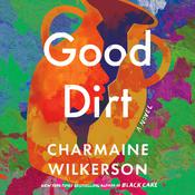 Good Dirt by  Charmaine Wilkerson audiobook