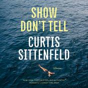 Show Don't Tell by  Curtis Sittenfeld audiobook