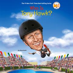 Who Is Tony Hawk? by Steve Korte audiobook