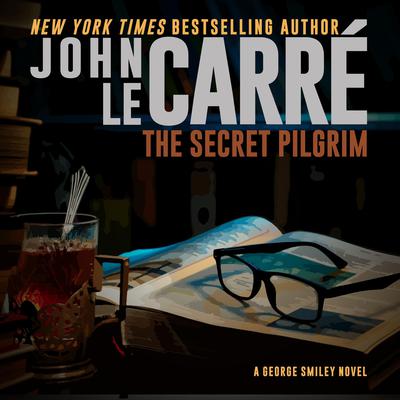 The Secret Pilgrim by John le Carré audiobook