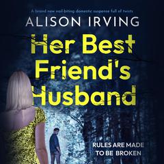 Her Best Friend's Husband by Alison Irving audiobook