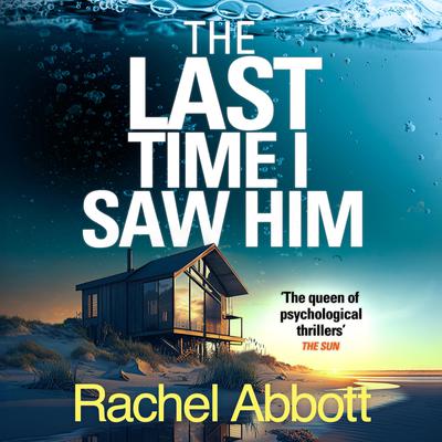 The Last Time I Saw Him by Rachel Abbott audiobook