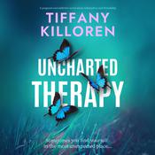 Uncharted Therapy by  Tiffany Killoren audiobook